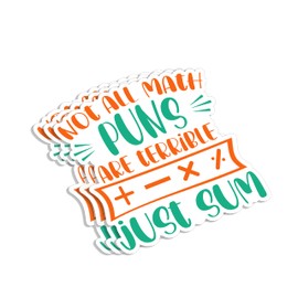 (3Pcs) Not All Math Puns are Terrible ±×÷ Just Sum Sticker Funny Sarcastic Sayings Inspirational Humorous School Math Lover Vinyl Decal for Tumbler Laptop Water Bottles Books Phone - Size 3x3 Inches