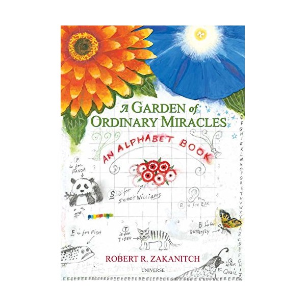 A Garden Of Ordinary Miracles: An Alphabet Book