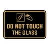 Signs ByLITA Classic Framed Do Not Touch The Glass Sign