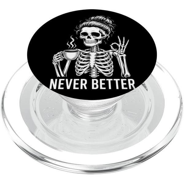 Never Better Skelett Koffeintrinker Halloween Kaffee PopSockets PopGrip für MagSafe