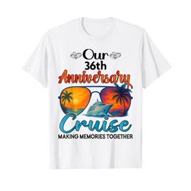 Our 36th Anniversary Cruise Vacation Husband Wife Couple T-Shirt