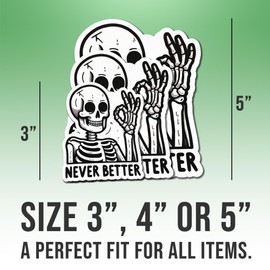 Sarcasm Stickers Sarcastic Stickers Never Better Cool Vinyl Stickers, Weather-Resistant Sticker for Water Bottles, Laptop, Window, Car Size 4"