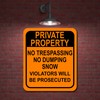 PRIVATE PROPERTY NO TRESPASSING NO DUMPING SNOW ORANGE Aluminum Composite