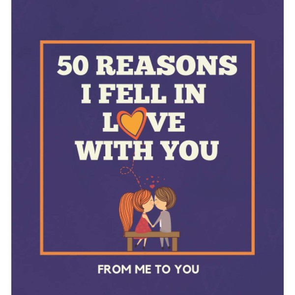 50 Reasons Why I Fell In Love With You (From
