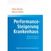Performance-Steigerung Krankenhaus: Mehr Leistung und Qualität mit System