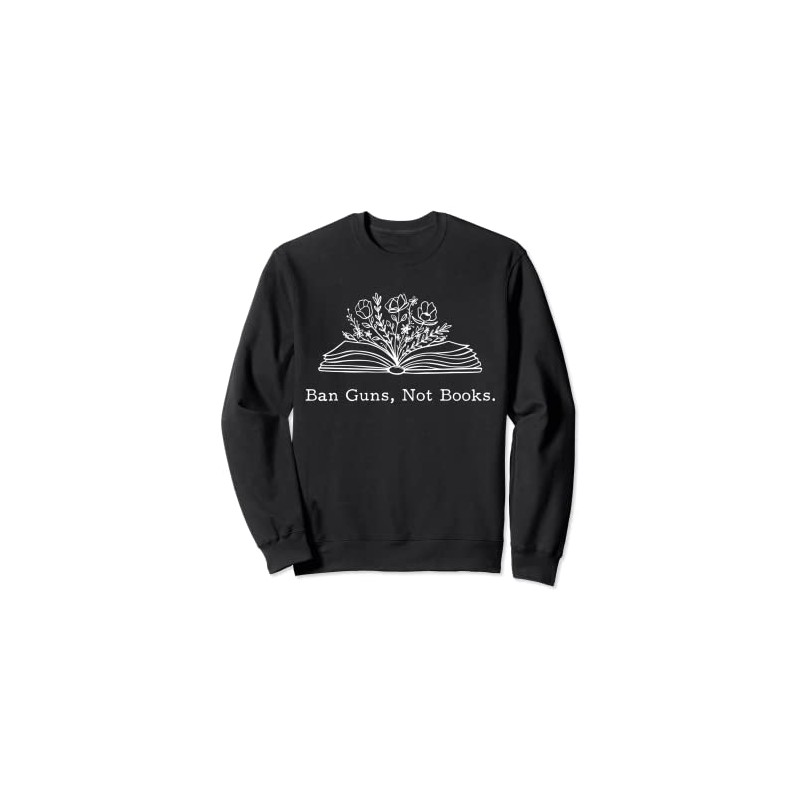 Ban Guns Not Books Retro Read Banned Books Lover Sweatshirt