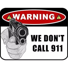 PCSCP "Warning We Don't Call 911 (ver.W)" Laminated Sign