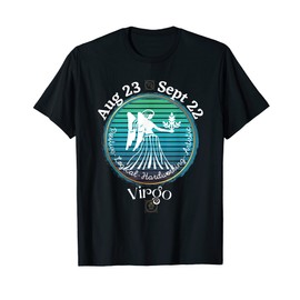 VIRGO, ZODIAC STAR SIGN, AUG 23 - SEP 22, PERSONALITY T-Shirt