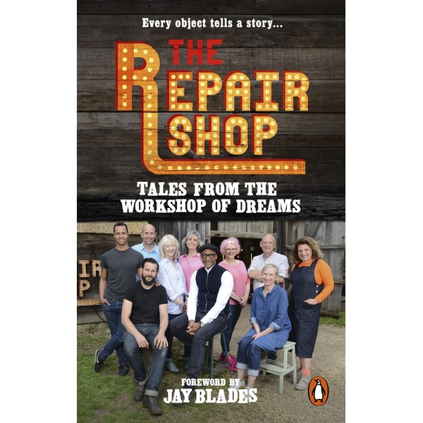 The Repair Shop: Tales from the Workshop of Dreams