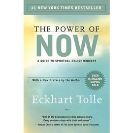 The Power of Now: A Guide to Spiritual Enlightenment -- Eckhart Tolle - Paperback