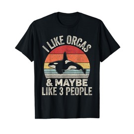Vintage Retro I Like Orcas &Maybe 3 People Orca Killer Whale T-Shirt