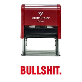 Bullshit. Self Inking Rubber Stamp (Red Ink) - Large