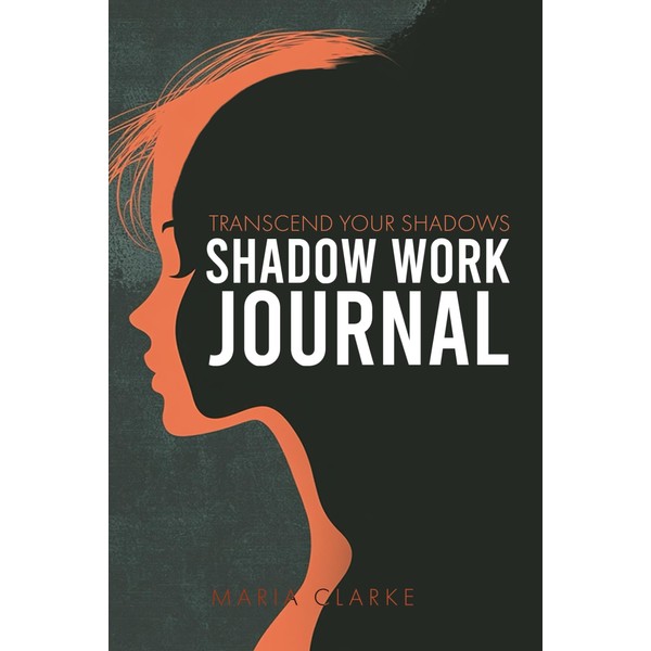Transcend Your Shadows: A Comprehensive Shadow Work Journal for Healing