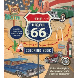 The Route 66 Coloring Book: Color the Sights along America's Famous Highway - More than 100 pages to color