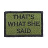 Thats What She Said Hook and Loop Tactical Funny Morale