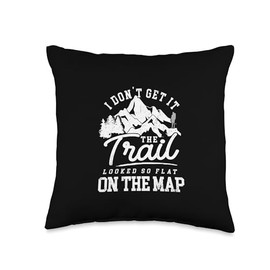 The Trail Looked So Flat on the Map Camping Lovers Hikers Throw Pillow