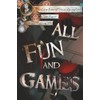 All Fun and Games: 11