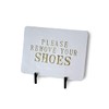 Please Remove Your Shoes Sign - With Metal Stand -