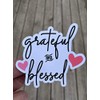 Grateful And Blessed Sticker, Laptop Sticker, Water Bottle Sticker, Phone