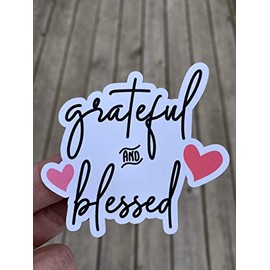 Grateful And Blessed Sticker, Laptop Sticker, Water Bottle Sticker, Phone Sticker, Window Sticker, Blessed Sticker