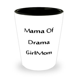 Inspire Mum Shot Glass, Mama Of Drama GirlMom, Brilliant Ceramic Cup For Mom From Son Daughter, Fun gifts for mom that are unique, Fun and thoughtful gifts for mom