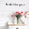 Be Safe I Love You Lettering House Door Greeting Sticker,