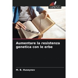 Aumentare la resistenza genetica con le erbe