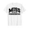 Possessive T-Shirt