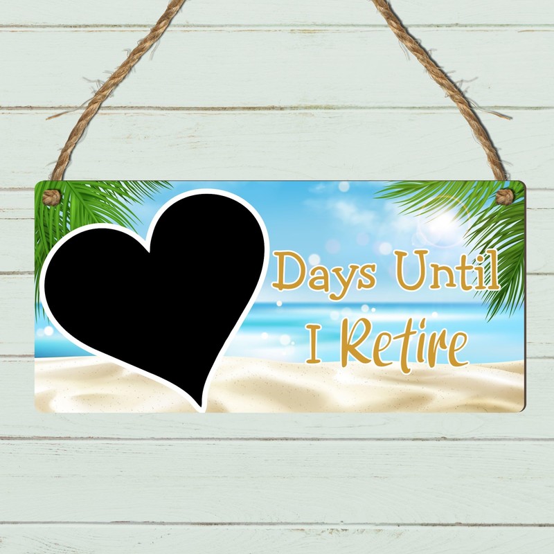 Days Until I Retire Countdown Plaque - Decorative Hanging Sign