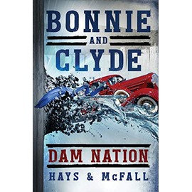 Bonnie and Clyde: Dam Nation