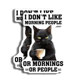 I Dont Like Morning People Cat Sticker - Funny Black Cat with Coffee Cup Decal - Sarcastic Cat Lover Gift - Humorous Cat Stickers - Durable Decorative Design for Home - AAS0831