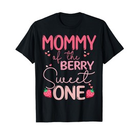 Mommy Of The Berry Sweet One Strawberry First Birthday T-Shirt