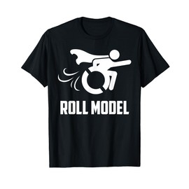 Cool Roll Model | Funny Handicapped Person Wheelchair Gift T-Shirt