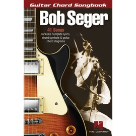 Bob Seger - Guitar Chord Songbook