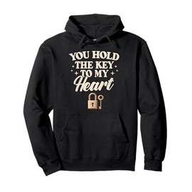 Matching Couple You Hold the Key to My Heart Love Quote Pullover Hoodie