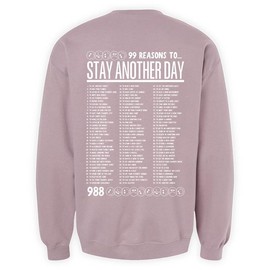 Stay Another Day 99 Reasons to Stay Another Day - Unisex Mental Health Awareness Hoodies, Crews, & Tshirts Sm-5x Long Sleeve Casual Crewneck Menswear  Round Neck Classic Small - Color: Mauve, Size: 4x, Style: Crewneck