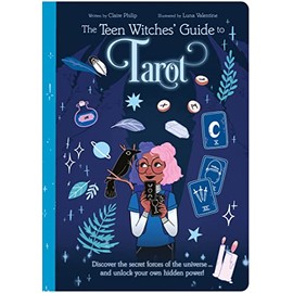 The Teen Witches' Guide to Tarot: Discover the Secret Forces of the Universe ... and Unlock Your Own Hidden Power!: 8