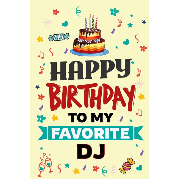 Happy Birthday to My Favorite DJ Notebook: A Cool and