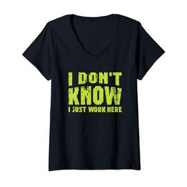Womens I Don't Know I Just Work Here V-Neck T-Shirt