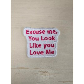 Handmade Excuse Me You Look Like Iron on Embroidered Applique Patch Set