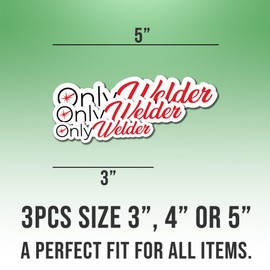 (3pcs) Welder Stickers Funny Only Welders Welding Gift for Welder Vinyl Stickers, Weather-Resistant Sticker for Water Bottles, Laptop, Window, Car 3pcs Size 3"