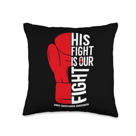 His Fight is Our Fight Sinus Tachycardia Awareness Throw Pillow
