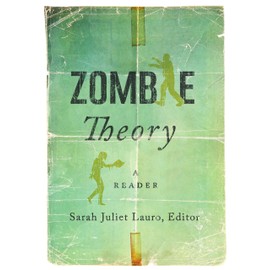 Zombie Theory: A Reader