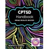 CPTSD Handbook: Repair, Regulate, Recover