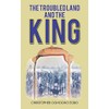 The Troubled Land and the King