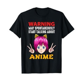 Warning May Spontaneously Start Talking About Anime Manga T-Shirt