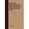 Magnets And Electric Currents  An Elementary Treatise For The Use Of Electr...