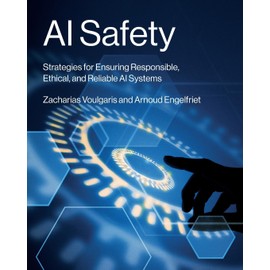 AI Safety: Strategies for Ensuring Responsible, Ethical, and Reliable AI Systems