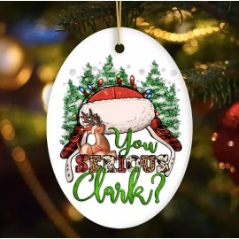 You Serious Clark Christmas Vacation Ornament New 2024 Griswold Cousin Eddie