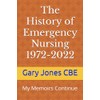 The History of Emergency Nursing 1972-2022